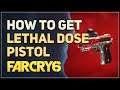 How to get Lethal Dose Unique Pistol Far Cry 6