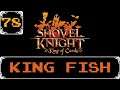King Fish - Shovel Knight: Treasure Trove Let's Play [Part 78]