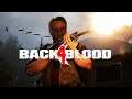 Balls to the wall!!!: Back 4 blood (gameplay)
