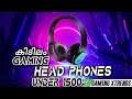 Best Gaming Headphones Under 1500! (മലയാളത്തിൽ )| Gaming Xtrends