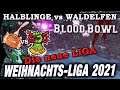 HALBLINGE vs WALDELFEN - BLOOD BOWL 2 Weihnachtsliga, 1. Spieltag