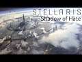 Stellaris - Shadow of Hate - Episode 71 - Wraith