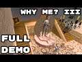 Why Me? III (Demo) - Full Gameplay Walkthrough
