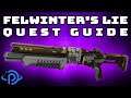 Destiny 2 : Felwinter's Lie - More Consistent Than Mindbenders?  | "The Lie" Quest Guide & Review!