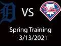 Tigers VS Phillies spring training 2021 3 13