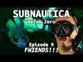 SUBNAUTICA: Below Zero - Episode 9/19: FWIENDS!!!