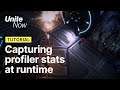 Capturing profiler stats at runtime | Unite Now 2020