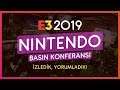 E3 2019 - NINTENDO // Canlı Yayında İzledik!