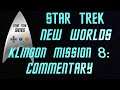 Star Trek New Worlds Klingon Mission 8: Operation Retaliate Commentary