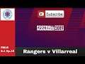 FM19 Rangers v Villarreal CF - European cup competition S.1 Ep.19 Football manager 2019 game play