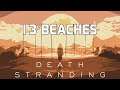 Death Stranding - 13 Beaches (XTgamer Edit)