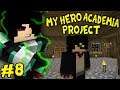 MY HERO ACADEMIA MOD UPDATED! || Minecraft My Hero Academia Project Episode 8