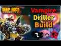DRG | Halloween Vampire Driller Build !
