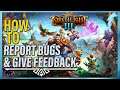 How to Report Bugs & Give Feedback for Torchlight III [via the Nolt Feedback Center]