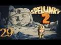 SB Plays Spelunky 2 29 - Going Down