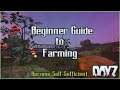 How to Farm in DayZ - A Beginner Guide to Growing Food and Horticulture - PC/XboX/PS 2021