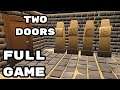 Two Doors - Full Gameplay Walkthrough