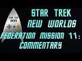 Star Trek New Worlds Federation Mission 11 Commentary