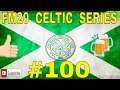 FM20 Celtic FC - Episode #100 - Football Manager 2020 Lets Play - #StayHome gaming #WithMe ⚽🎮