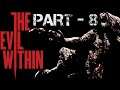 Underground Monsters | The Evil Within - Part - 8
