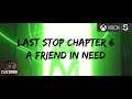 Last Stop Paper Dolls Chapter 6 A Friend in Need ( Xbox Series S ) The Ending !  #LastStop