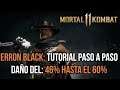 Mortal Kombat 11: ERRON BLACK | Guia paso a paso de combos 45% al 60%