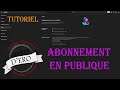 Tutoriel - Comment mettre vos abonnements en publique fr