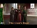 Do You Want To Be My Vassal? | The Lion's Roar 40 | Crusader Kings III