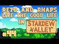 Reto & Rhaps Live The Good Life in Stardew Valley: The Aftershow - Episode 44