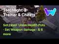 Torchlight 3 Trainer +9 Cheats (Set Level, Add 1K Gold, Set Item Amount, Set Skill Points & More!)