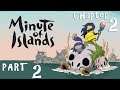 Minute of Islands Walkthrough: Part 2 - Chapter 2 (No Commentary)
