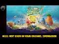 SpongeBob SquarePants: Battle for Bikini Bottom – Rehydrated #22: Not Even In Your Dreams, SpongeBob