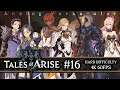 #16 Stay of Execution | Tales of Arise Let's Play | HARD | PS5 4K60