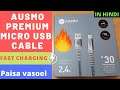 BEST FAST CHARGING MICRO USB CABLE - AUSMO - FULL REVIEW HINDI
