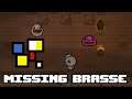 Missing Brasse - Afterbirth +