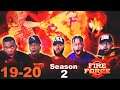 Fire Force Season 2 Ep 19 & 20 Reaction/Review