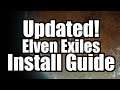UPDATED: Elven Exiles Modpack Install Guide (Written Guide in Description!)