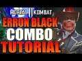 Mortal Kombat 11 Erron Black Combo Tutorial - Erron Black Combo Guide Daryus P