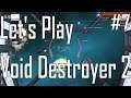 Void Destroyer 2 - That New Ship Smell - Let's Play 7/10