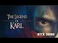The Legend Of Karl 4K Gameplay | RTX 3080