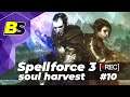 SpellForce 3 Soul Harvest➤ прохождение #10 —стрим на русском