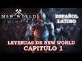New World  Leyendas Capítulo 1 (Español Latino)