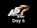 Persona 5 Royal - Day 6
