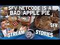 SFV Netcode is Like a Bad Apple Pie