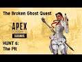 Apex Legends Season 5 | The Broken Ghost Quest — Hunt #6 - The Pit (PS4)