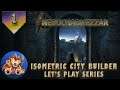 Nebuchadnezzar - New Isometric City Builder! - Lets Play - EP1