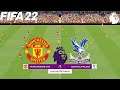 FIFA 22 | Manchester United vs Crystal Palace - English Premier League - Full Gameplay