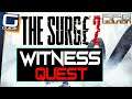 SURGE 2 - Witness (Mysterious Stranger) Quest Guide