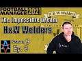 FM21: WILL WE TOP THE GROUP! - H&W Welders S9 Ep9: Football Manager 2021 Let's Play