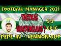FM21 CELTIC FC - Season 3 Episode 16 - Wednesdays Episode - Pepe IN Lennon OUT @FullTimeFM Gameplay